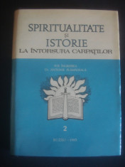 ANTONIE PLAMADEALA - SPIRITUALITATE SI ISTORIE LA INTORSURA CARPATILOR vol. 2 foto