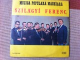 Szilagyi Ferenc csardasok es hallgatok disc vinyl lp muzica populara ungureasca, VINIL, Electrecord
