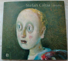 STEFAN CALTIA: DETALIU (ALBUM , GALERIA POSIBILA - 2004) foto