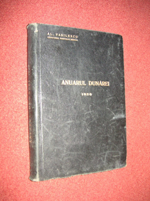 ANUARUL DUNAREI - AL. VASILESCU (autograf) - (cu harta) - 1930