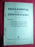 Regulamentul Legii Conversiunii - Ed. Ziarului Universul 1943