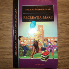 Recreatia mare de Mircea Santimbreanu