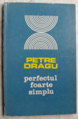 PETRE DRAGU-PERFECTUL FOARTE SIMPLU,VERSURI 1973/pref.AL.PIRU/dedicatie-autograf foto
