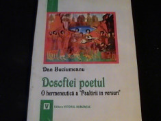 AUTOGRAF-DOSOFTEI POETUL-O HERMENEUTICA A PSALTIRII IN VERSURI-DAN BUCIUMEANU- foto