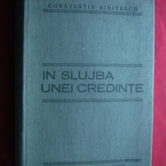 Ctin Kiritescu - In slujba unei credinte -Campanii ,Figuri , Marturisiri 1933