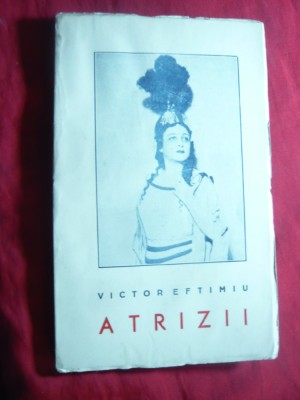 V.Eftimiu - Atrizii - Prima Ed. 1939 , Tragedie-cu prima distributie foto