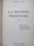 La Riviere Profonde - Pierre Daix
