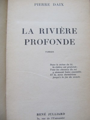 La Riviere Profonde - Pierre Daix foto