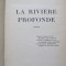 La Riviere Profonde - Pierre Daix