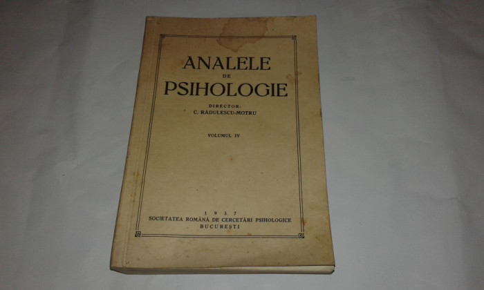 ANALELE DE PSIHOLOGIE director C.RADULESCU MOTRU Vol.4. Ed.1937