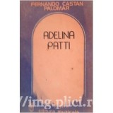 Fernando Castan Palomar - Adelina Patti