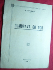 M.Tomoioaga - Dumbrava cu Dor 1946 -cu dedicatie si autograf- poezie , 16 pag foto