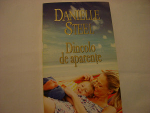 Dincolo de aparente - Danielle Steel | Okazii.ro