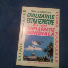 CIVILIZATIILE EXTRATERESTRE SI A TREIA CONFLAGRATIE MONDIALA-CRISTI NEGUREANU-