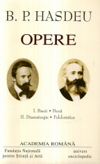 B.P. Hasdeu - Opere, vol. 1 si 2 - 564469 foto