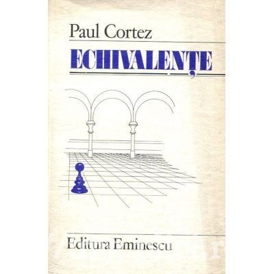 Paul Cortez - Echivalente. De pe o planeta numita Terra foto