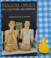 Tragedia omului in cultura moderna Constantin C Pavel foto