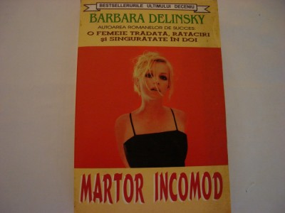 Martor incomod - Barbara Delinsky foto