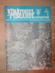 REVISTA &amp;quot;VANATORUL SI PESCARUL SPORTIV&amp;quot; , NR. 7 IULIE 1989 foto