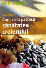 Jean Carper - Cum sa-ti pastrezi sanatatea creierului - 597863 foto