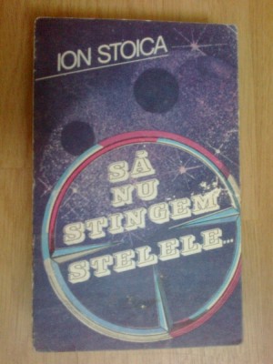 n5 Ion Stoica-SA NU STINGEM STELELE foto