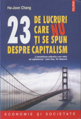 Ha-Joon Chang - 23 de lucruri care nu ti se spun despre capitalism - 600923 foto