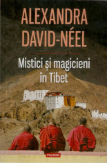 Alexandra David-Neel - Mistici si magicieni in Tibet - 601810 foto