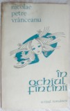 Cumpara ieftin NICOLAE PETRE VRANCEANU - IN OCHIUL FANTANII (VERSURI, volum de debut - 1980)