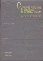 ION D. TEODORESCU - GEOMETRIE ANALITICA SI ELEMENTE DE ALGEBRA LINIARA (CULEGERE foto