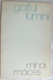 Cumpara ieftin MIHAI MACES - GOLFUL LUMINII (VERSURI, volum de debut - 1982)