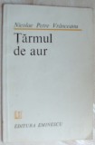 Cumpara ieftin NICOLAE PETRE VRANCEANU - TARMUL DE AUR (VERSURI) [editia princeps, 1984]