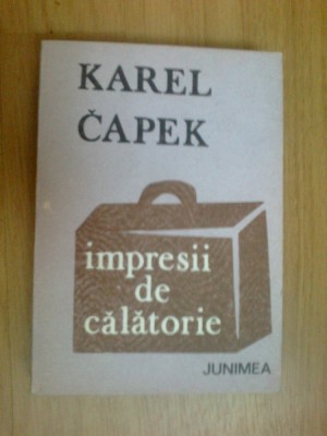 n3 Impresii de calatorie - Karel Capek foto
