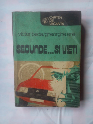 (C324) VICTOR BEDA / GHEORGHE ENE - SECUNDE... SI VIETI foto