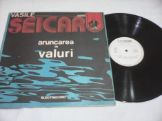 DISC VINIL VASILE SEICARU ARUNCAREA IN VALURI STARE EXCELENTA foto