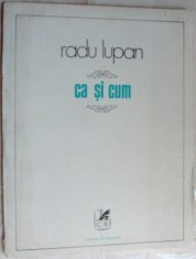 RADU LUPAN - CA SI CUM (CALATORII) [VERSURI, editia princeps - 1980]