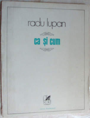 RADU LUPAN - CA SI CUM (CALATORII) [VERSURI, editia princeps - 1980] foto