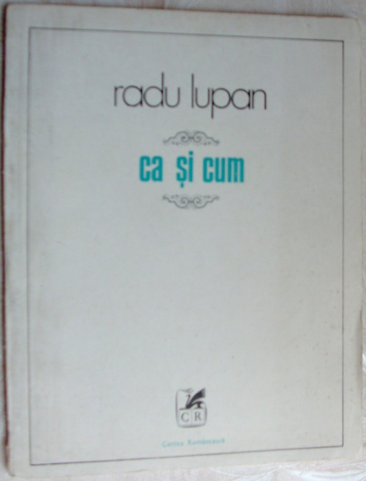 RADU LUPAN - CA SI CUM (CALATORII) [VERSURI, editia princeps - 1980]