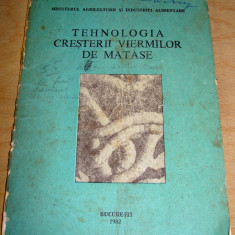 Tehnologia cresterii viermilor de matase - Bucuresti 1982