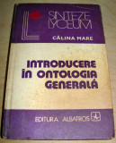 Introducere in ONTOLOGIA GENERALA - Calina Mare