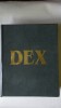 Dictionar Explicativ al Limbii Romane (DEX) - Institutul de Lingvistica I. Iordan, Editie Veche