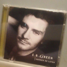 C.B.GREEN - SOONER OR LATER (1999/BMG REC/GERMANY) - ORIGINAL/NOU/SIGILAT