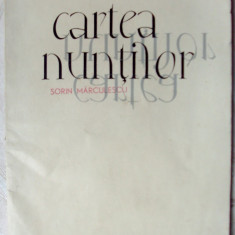 SORIN MARCULESCU - CARTEA NUNTILOR (VERSURI, volum de debut - EPL 1968)