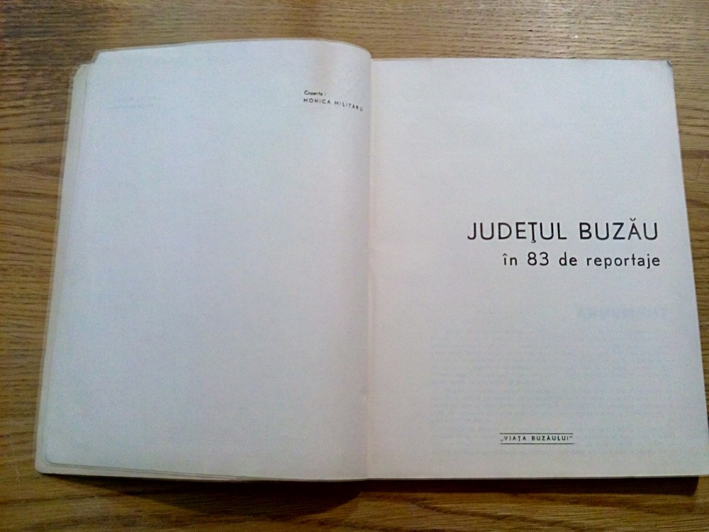 JUDETUL BUZAU in 83 de Reportaje - "Viata Buzaului", 1975, 172 p. + harta |  arhiva Okazii.ro