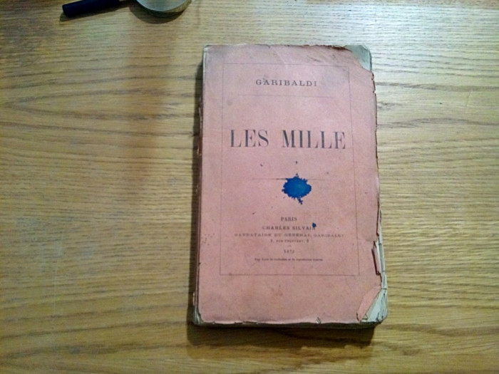 LES MILLE - Giuseppe Garibaldi - Paris, Charles Silvain, 1875