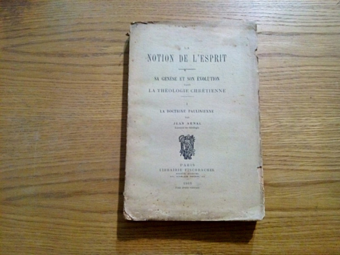 LA NOTION DE L`ESPRIT...dans la Theologie Chretienne - Jean Arnal - 1908, 361p.