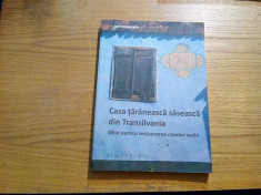 CASA TARANEASCA SASEASCA DIN TRANSILVANIA - Jan Hulsemann - Sibiu, 2014, 217 p. foto