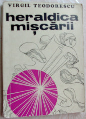 VIRGIL TEODORESCU - HERALDICA MISCARII(VERSURI 1973/DESENE MIHAI GHEORGHE/750ex) foto