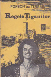 PONSON DU TERRAIL - REGELE TIGANILOR