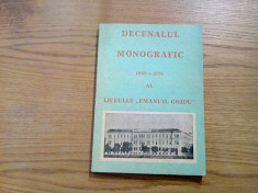 Decenalul Monografic 1969-1979 al LICEULUI &amp;quot;EMANUIL GOJDU&amp;quot; - Oradea, 1980 foto