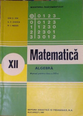 Matematica - manual pentru clasa a XII a. Algebra de Ion D. Ion foto